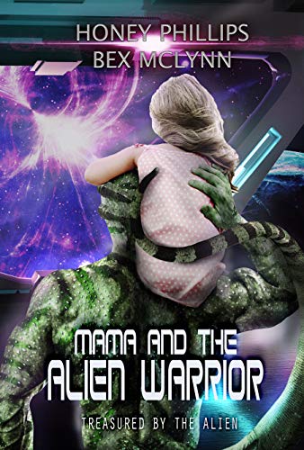 Mama and the Alien Warrior (Treasured by the Alien Book 1)