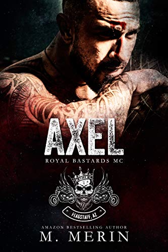 Axel: Royal Bastards MC – Flagstaff Chapter (Book 1)