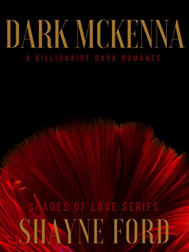 Dark Mckenna (Shades Of Love Series Book 1)