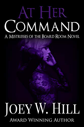 At Her Command (A Mistresses of the Board Room Novel)