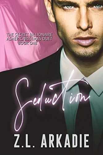 Seduction (The Secret Billionaire Asher Christmas Duet Book 1)