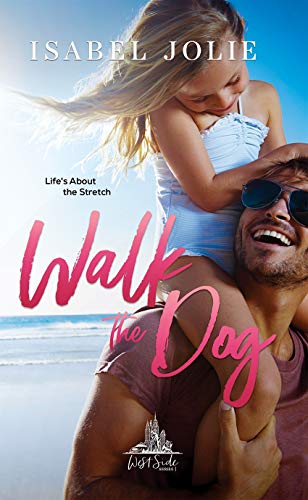 Walk the Dog (The West Side Series Book 3)