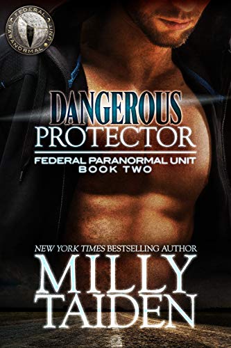 Dangerous Protector (Federal Paranormal Unit Book 2)