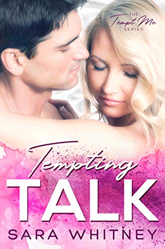 Tempting Talk (Tempt Me Book 3)