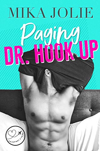 Paging Dr. Hook Up (Platonically Complicated Book 6)