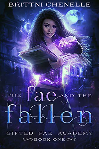 The Fae & The Fallen (Gifted Fae Academy – Year One)