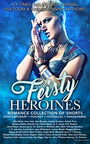 Feisty Heroines Romance Collection of Shorts