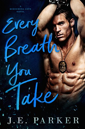 Every Breath You Take (Redeeming Love Book 2)