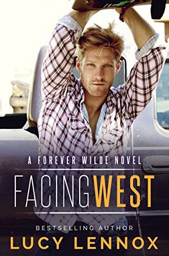 Facing West (Forever Wilde Book 1)