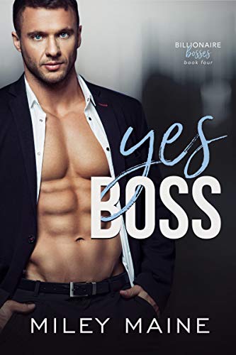 Yes Boss (Billionaire Bosses Book 4)