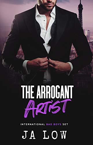 The Arrogant Artist (International Bad Boys Set Book 2)