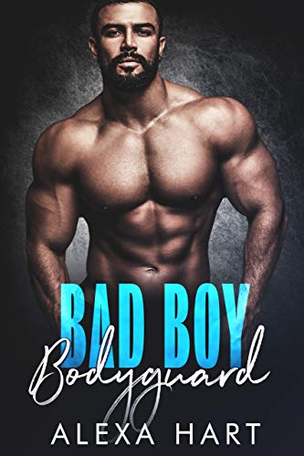 Bad Boy Bodyguard (Hate to Love You Book 2)