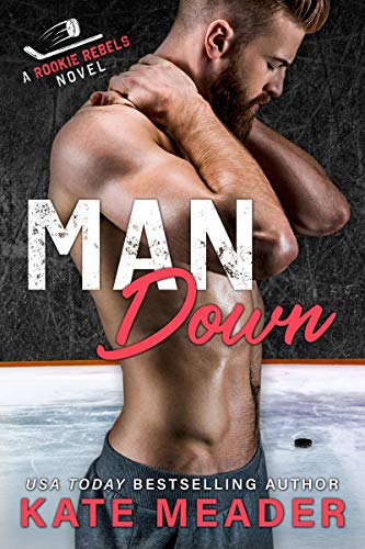 Man Down (A Rookie Rebels Novel)