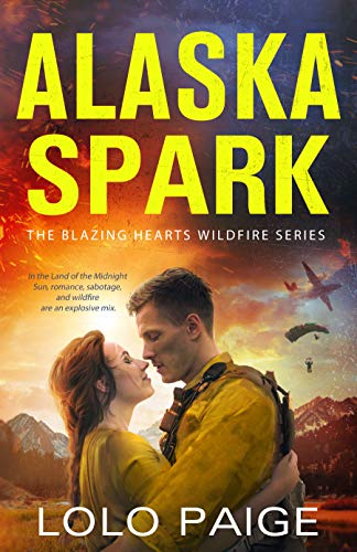Alaska Spark (Blazing Hearts Wildfire Series Book 1)