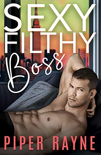Sexy Filthy Boss (White Collar Brothers Book 1)
