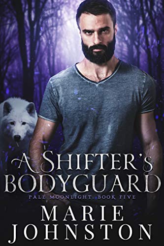A Shifter’s Bodyguard (Pale Moonlight Book 5)