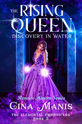 The Rising Queen Discovery in Water (The Elemental Chronicles Book 3)
