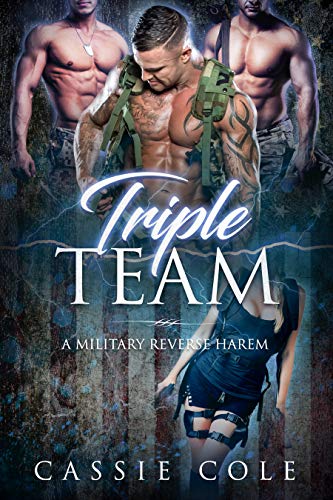 Triple Team: A Military Reverse Harem Romance