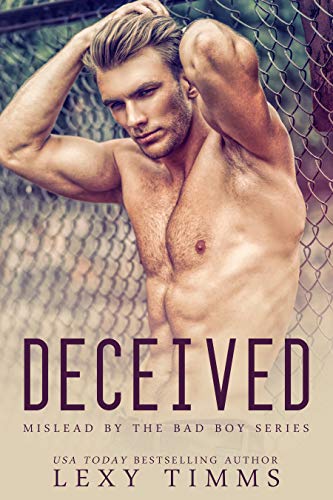 Deceived (Mislead by the Bad Boy Series Book 1)
