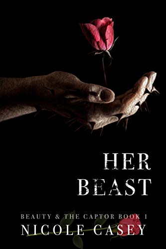 Her Beast (Beauty and the Captor Book 1)