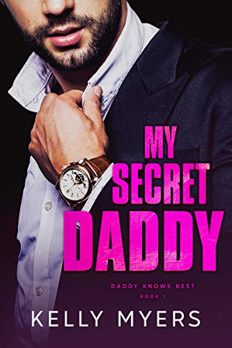 My Secret Daddy (Daddy Knows Best Book 1)