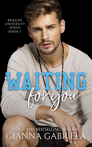 Waiting for You (Bragan University Series Book 5)