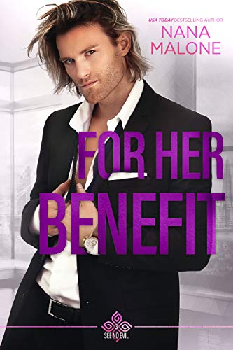 For Her Benefit (See No Evil Book 3)