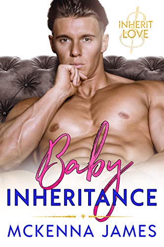 Baby Inheritance (Inherit Love Book 1)