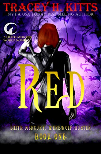 Red (Lilith Mercury, Werewolf Hunter Book 1)
