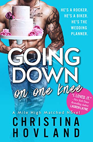 Going Down on One Knee (Mile High Matched Book 1)