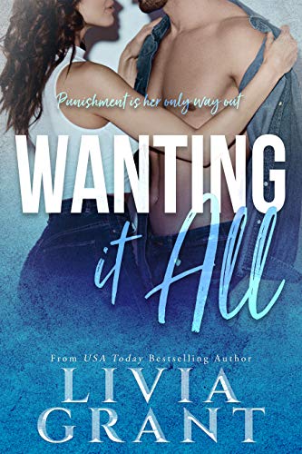 Wanting it All: Second Chance Dark Romance (Punishment Pit Book 1)