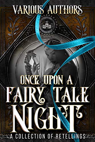 Once Upon a Fairy Tale Night: A Collection of Retellings