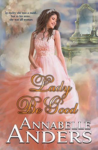 Lady Be Good (Lord Love A Lady Book 5)