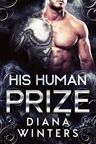 His Human Prize (Argentum Alien Warriors Book 1)