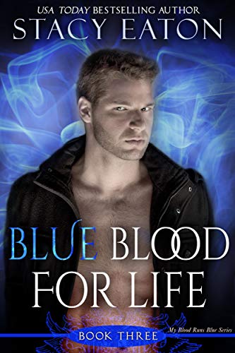 Blue Blood For Life (My Blood Runs Blue Book 3)