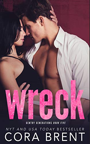 Wreck (Gentry Generations Book 5)