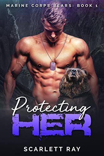 Protecting Her (Marine Corps Bears Book 1)
