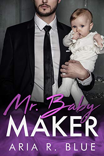 Mr. Baby Maker (Royals Book 1)