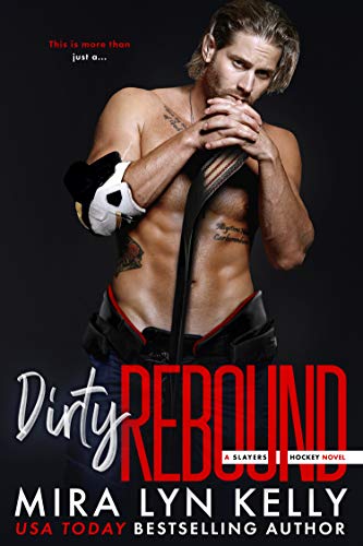 Dirty Rebound (A Slayers Hockey Novel)