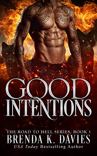 Good Intentions (The Road to Hell Series Book 1)