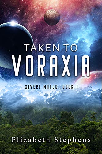 Taken to Voraxia (Xiveri Mates Book 1)