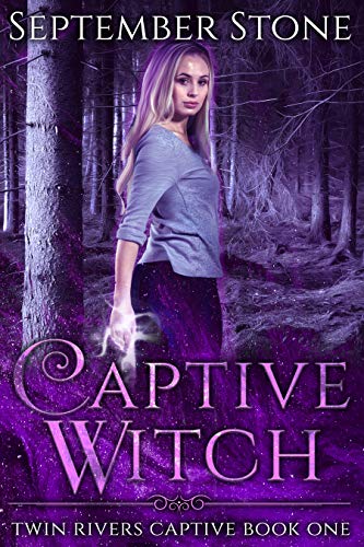 Captive Witch (Twin Rivers Captive Book 1)