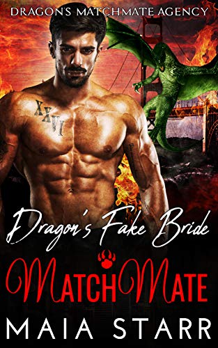 Dragon’s Fake Bride MatchMate (Dragon’s MatchMate Agency Book 6)