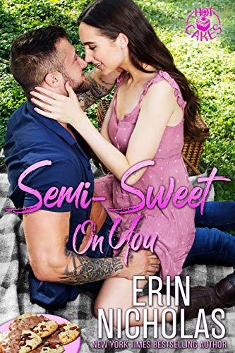 Semi-Sweet On You (Hot Cakes Book 4)