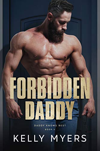 Forbidden Daddy (Daddy Knows Best Book 3)