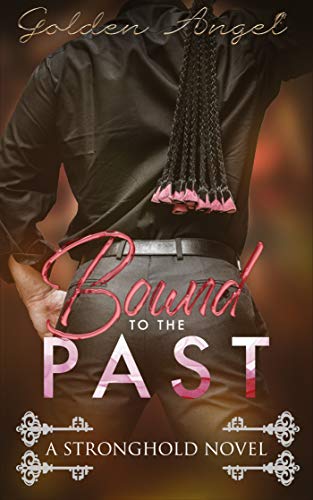 Bound to the Past (Stronghold Doms Book 5)