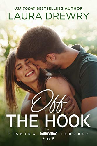 Off The Hook (Fishing for Trouble Book 1)