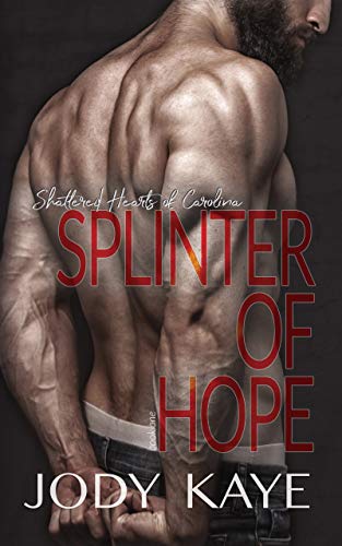 Splinter of Hope (Shattered Hearts of Carolina Book 1)