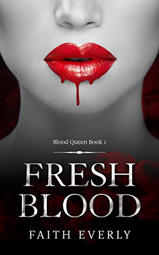 Fresh Blood (Blood Queen Book 1)