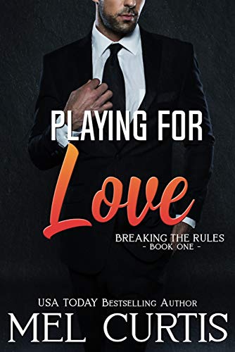 Playing For Love (Breaking the Rules Book 1)